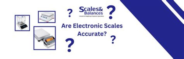 Are electronic scales accurate?