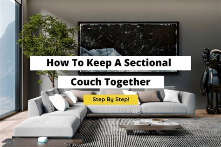 How do you keep an L shaped couch together?